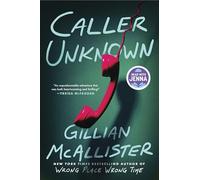 Caller Unknown: The Heart-Stopping New Thriller from the Author of Wrong Place, Wrong Time