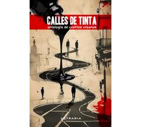 Calles de tinta: Antología de cuentos urbanos