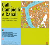 Calli, Campielli e Canali. Guida di Venezia e delle sue isole - Vianello R...
