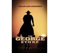 Callie Ann Atkinson The George Story (Tascabile)