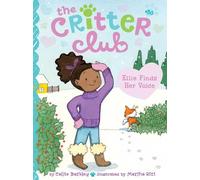 Callie Barkley Ellie Finds Her Voice (Copertina rigida) Critter Club