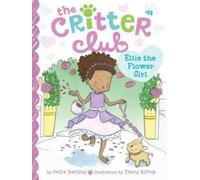 Callie Barkley Ellie the Flower Girl (Copertina rigida)