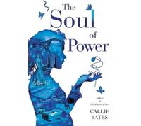 Callie Bates The Soul of Power (Tascabile) Waking Land