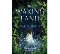 Callie Bates The Waking Land (Tascabile) Waking Land Series