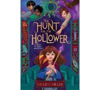 Callie C. Miller The Hunt for the Hollower (Copertina rigida)