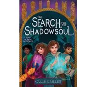 Callie C. Miller The Search for the Shadowsoul (Copertina rigida)