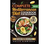 Callie Dinwiddi The Complete Mediterranean Diet Cookbook for Beginne (Tascabile)