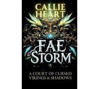 Callie Heart Fae Storm (Tascabile)