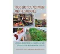 Callie Kostelich Food Justice Activism and Pedagogies (Copertina rigida)