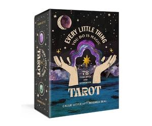 Callie Little Moorea Seal Every Little Thing You Do Is Magic Tarot (Cards)