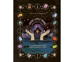 Callie Little Moorea Seal Every Little Thing You Do Is Magic (Tascabile)