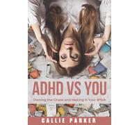 Callie Parker ADHD vs. You (Tascabile)