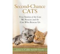 Callie Smith Gr Second-Chance Cats - True Stories of the Cats We Res (Tascabile)
