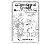 Callie the Coastal Cowgirl: Has a Cozy Fall Day