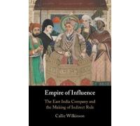 Callie Wilkinson Empire of Influence (Tascabile)