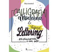 Calligrafia moderna e hand lettering… per principianti e non solo
