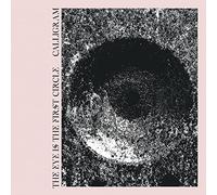 Calligram - Eye Is The First Circle
