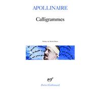Calligrams: Poemes De LA Paix Et De LA Guerre (1913-1916)