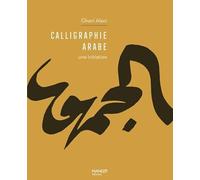 Calligraphie arabe: Une initiation