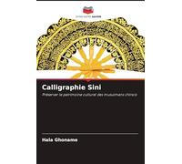 Calligraphie Sini: Préserver le patrimoine culturel des musulmans chinois