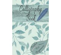 Calligraphy Book: Calligraphy Book for Practice | Calm the Mind, Relax, and Focus | 6x9 Inches, 110 pages