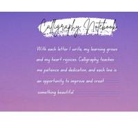 Calligraphy Notebook: Transform your writing: calligraphy notebook for all ages