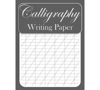 Calligraphy Paper: Learn to Letter - 110 Lined Pages For Mastering Modern Calligraphy. Practice Techniques and Fun Creative Projects. Workbook For ... Composition Book For Beginners | Slant Angle