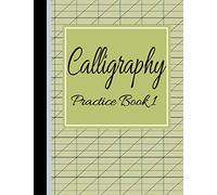 Calligraphy Practice Book 1: Slanted Grid Handwriting Notebook Green