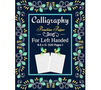 Calligraphy Practice Paper For Left Handed: Left-Handed Calligraphy Practice: 120 Pages of Guided Slanted Lines for Perfecting Cursive Writing Skills