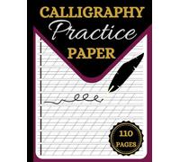 Calligraphy Practice Paper: Hand Lettering Workbook and Calligraphy Practice for Beginners & Adults