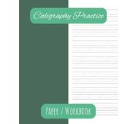 Calligraphy Practice Paper/Workbook: 100 Sheets for Modern Calligraphy, Cursive Writing, and Creative Projects | Slanted Grid & Lined Workbook for Elegant Handwriting and Script Practice | 8 x10 Size