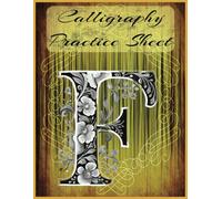 Calligraphy Practice Sheet: Book for Beginners | Blank Lined Pages for Modern Calligraphy, Hand Lettering, and Brush Pen Practice"