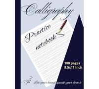 Calligraphy Practice Workbook: 100 Practice calligraphy pages notebook with Slanted Grid | 8.5x 11 in | Inspirational Motivational Quotes Every 10 ... Calligraphy, Brush Pen, and Hand Lettering