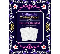 Calligraphy Writing Paper For Left Handed: Calligraphy Hand Lettering Practice Paper and Workbook For Left Handed Beginners & Adults To Make Writing Easier| Workbook Writing Paper |120 Pages A4|