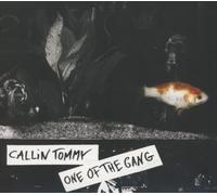 Callin Tommy - One of the Gang