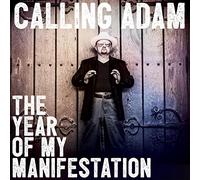 Calling Adam - Year Of My Manifestation
