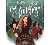 Calling All Witches!: The Girls Who Left Their Mark on the Wizarding World