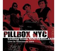 Pillbox NYC Calling from Nowhereland: Live in Vancouver 1994 (CD) Album