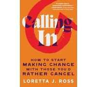 Calling in: How to Start Making Change With Those You'd Rather Cancel