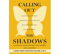 Calling Out the Shadows: A Father's Stand Against the Current: 1