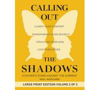 Calling Out the Shadows: A Father's Stand Against the Current: 2