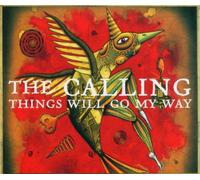 Calling,the - Things Will Go My Way