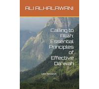 Calling to Allāh: Essential Principles of Effective Daʿwah