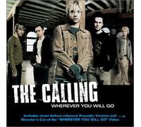 Calling, The - Wherever You Will Go