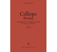 Calliope. Poema: La cattedrale-La reggia-La città