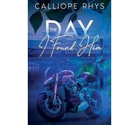 Calliope Rhys The Day I Found Him (Tascabile) Lost and Found
