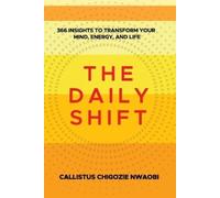 Callistus Chigozie Nwaobi The Daily Shift (Tascabile)