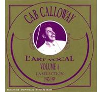 Calloway, Cab - Calloway (1930-1939), vol.6 : L'Art Vocal