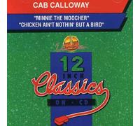 Calloway, Cab - Minnie The Moocher/A Chicken Aint Nothing