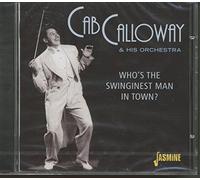 Calloway, Cab - Who's The Swinginest Man In Town
